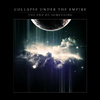 The End of Something by Collapse Under The Empire