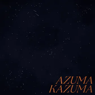 Azuma Kazuma (2022 Remaster) by Sid Vashi