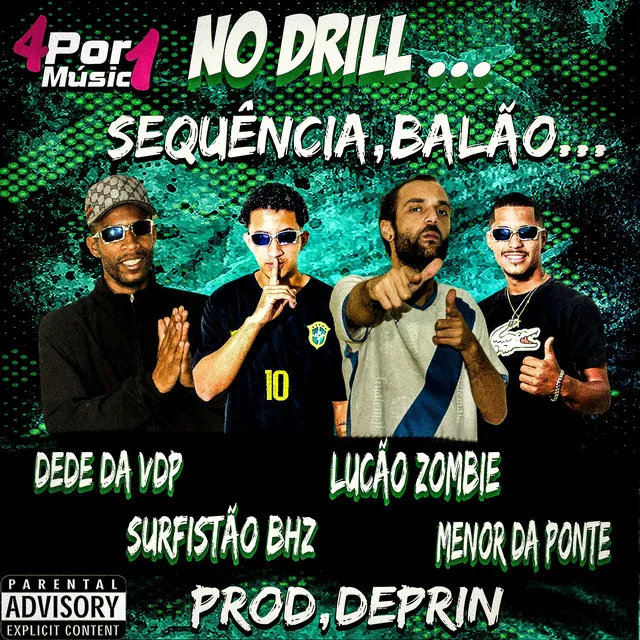 No Drill ,Sequencia, Balão ...