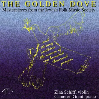 Various : The Golden Dove (Masterpieces From The Jewish Folk Music Society) by Zina Schiff