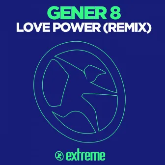 Love Power (Remix) by Gener 8