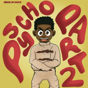 Psycho (Part 2) by Mula Gzz