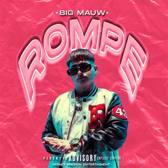 Rompe by Big Mauw