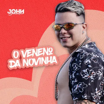 O Veneno da Novinha by John sensação