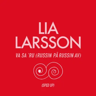 Va Sa 'Ru (Russin På Russin Av) [Sped Up] by Lia Larsson