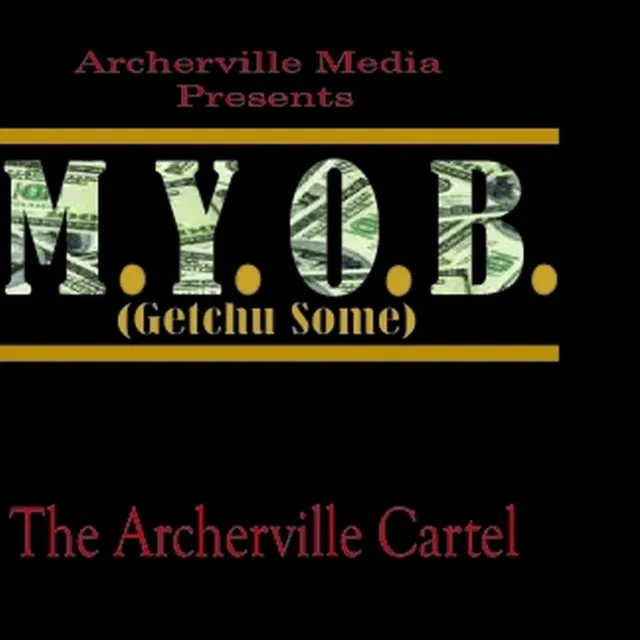 Getchu Some (M.Y.O.B)