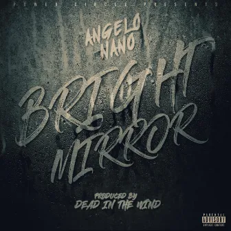 Bright Mirror by Angelo Nano