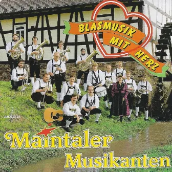 Blasmusik mit Herz by Maintaler Musikanten