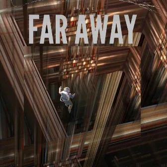 Far Away by EVINE