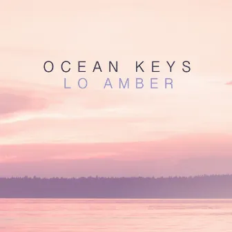 Ocean Keys by Lo Amber