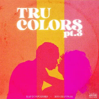 Tru Colors Pt. 3 by Jon Chandler