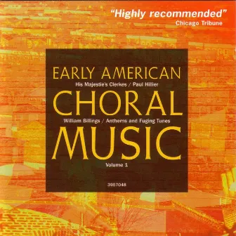 Early American Choral Music Vol. 1: Anthems and Fuging Tunes by William Billings by William Billings