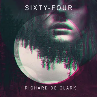 Sixty-Four by Richard de Clark