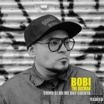 Como Si No Me Doy Cuenta by Bobi Bozman