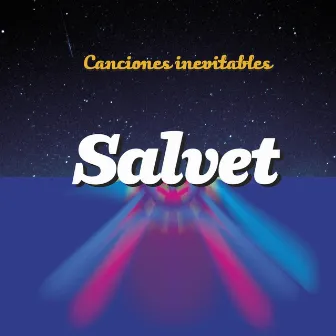 Canciones Inevitables by Salvet