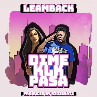 Dime klk Pasa by Leamback