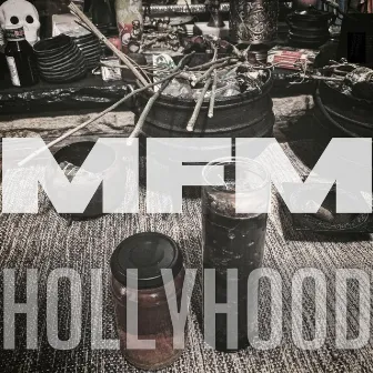 MFM by Hollyhood