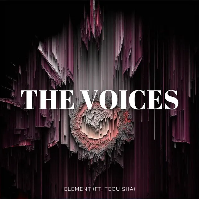 The Voices (feat. Tequisha)