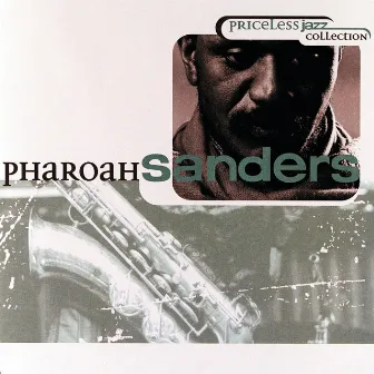 Priceless Jazz 10: Pharoah Sanders by Pharoah Sanders