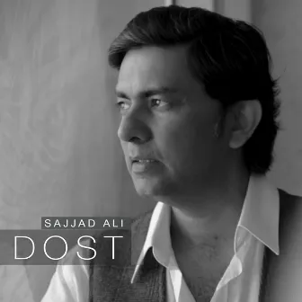 Dost by Sajjad Ali