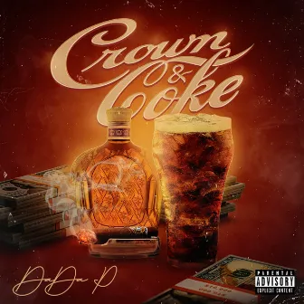 Crown & Coke by Dada P