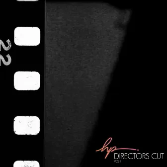 Director's Cut, Vol. 1 by Hollywood Principle