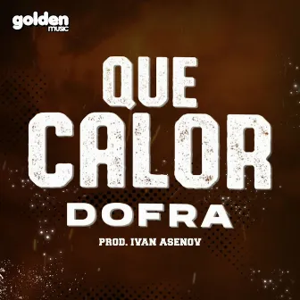 Que Calor by Dofra