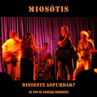 Disseste Aspurdar? by Miosótis