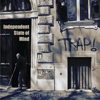 Independent State of Mind by Bugs