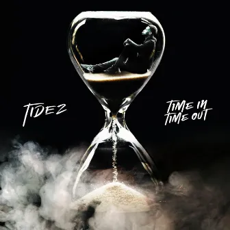 Time In Time Out by Tidez