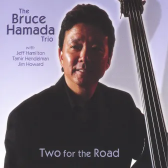 Two For The Road by Bruce Hamada