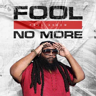 Fool No More by Paul Askew