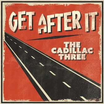 Get After It by The Cadillac Three