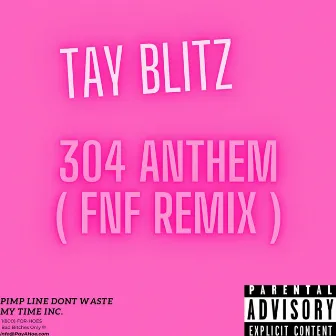 304 ANTHEM (FNF REMIX) by TayBlitz