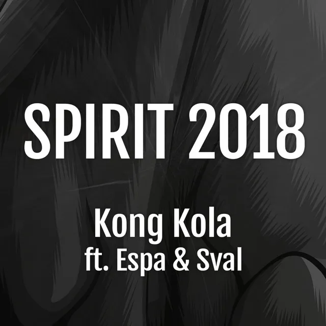 Spirit 2018 (feat. Espa & Sval)