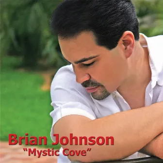 Mystic Cove by Brian Johnson