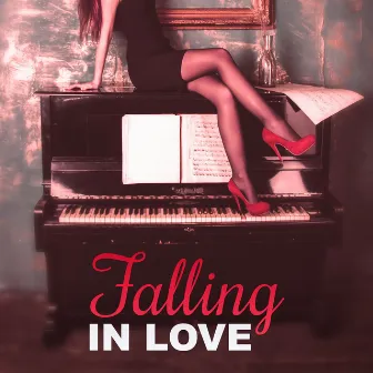 Falling In Love – Piano Jazz, Sensual Music for Lovers, Easy Listening, Just Her, Erotic Jazz, Dinner for Two by Erotic Jazz Music Ensemble