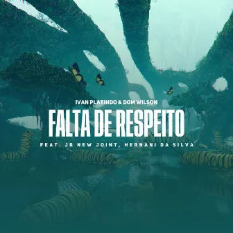 Falta de Respeito by Dom Wilson