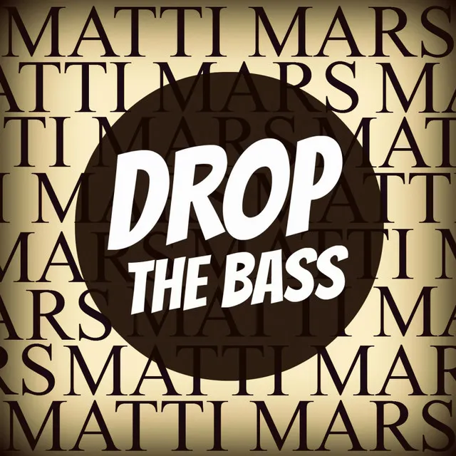 Drop The Bass - Original Mix