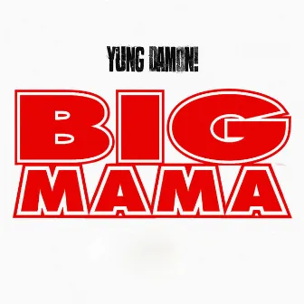 Big Mama by Yung Damon