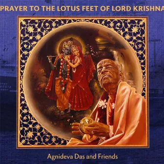 Prayer to the Lotus Feet of Lord Krishna by Agnideva Das