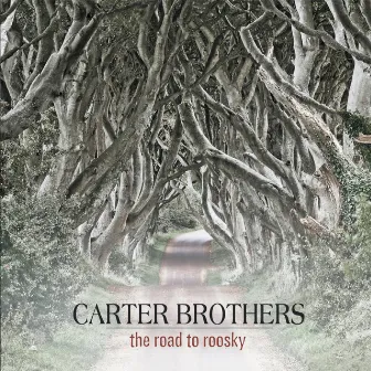 The Road to Roosky by Carter Brothers