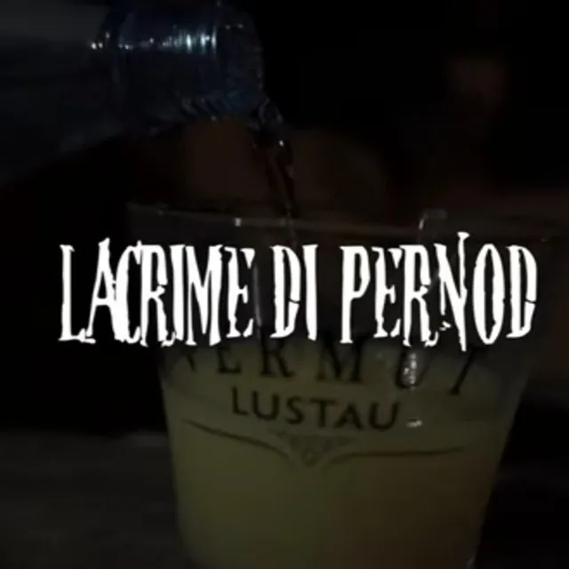 Lacrime di Pernod