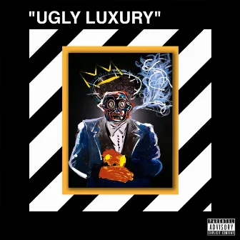 Ugly Luxury by Toney Boi