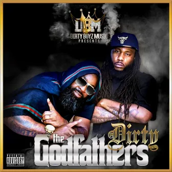 The Godfathers by Dirty