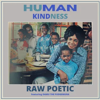 Human Kindness by Raw Poetic