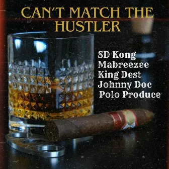 Cant match the hustler by Polo Produce