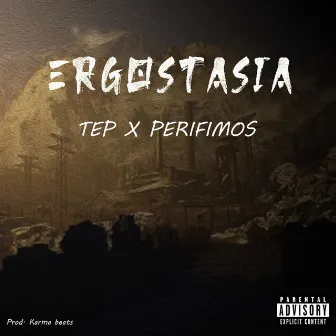 ERGOSTASIA by TEP