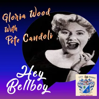 Hey Bellboy! by Gloria Wood