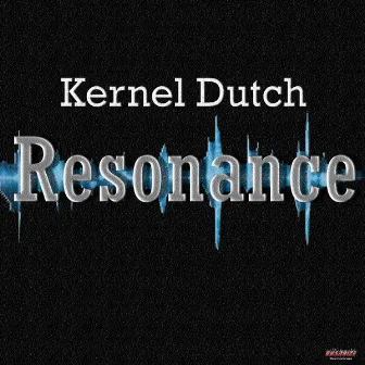 Resonance by Kernel Dutch